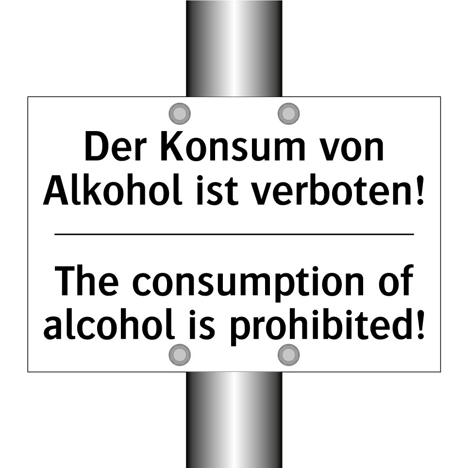 Der Konsum von Alkohol ist verboten!/.../ - The consumption of alcohol is /.../