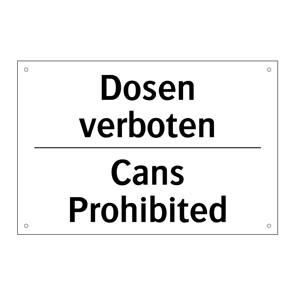 Dosen verboten - Cans Prohibited