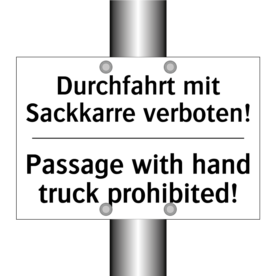 Durchfahrt mit Sackkarre verboten!/.../ - Passage with hand truck prohibited!/.../