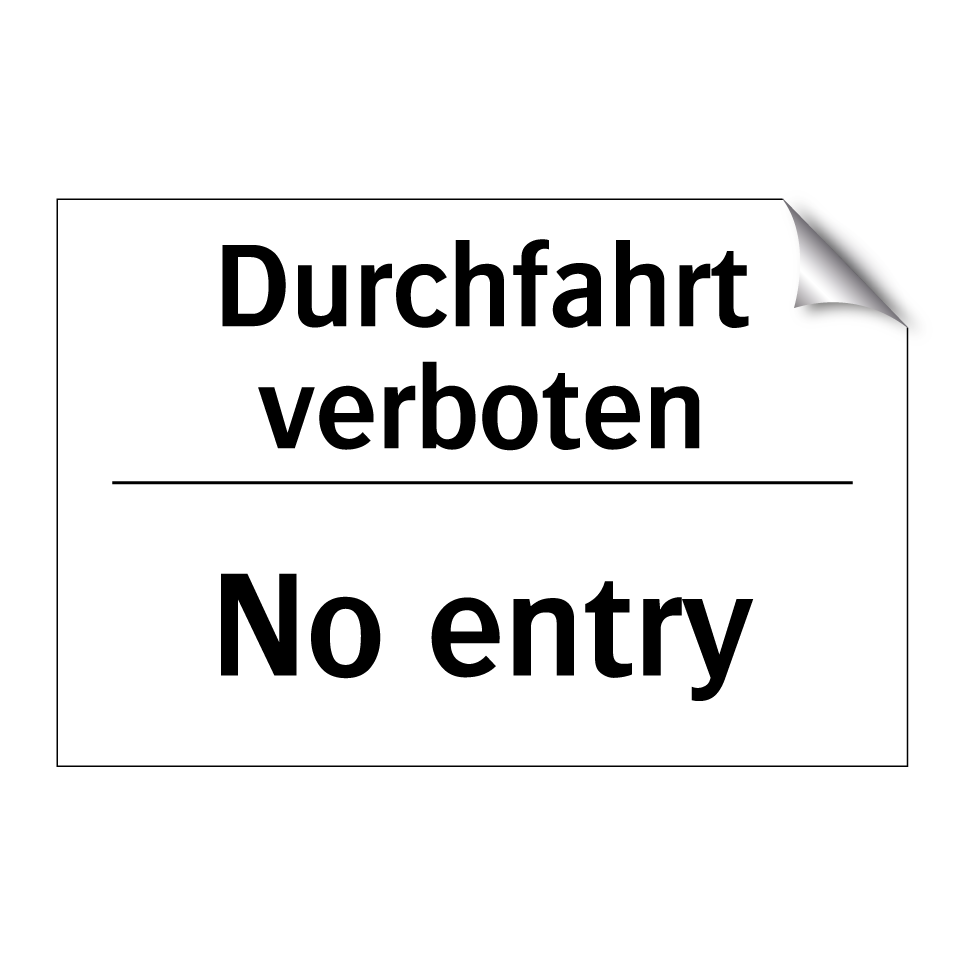 Durchfahrt verboten - No entry