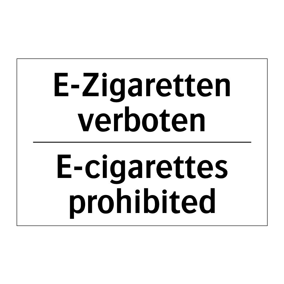 E-Zigaretten verboten - E-cigarettes prohibited