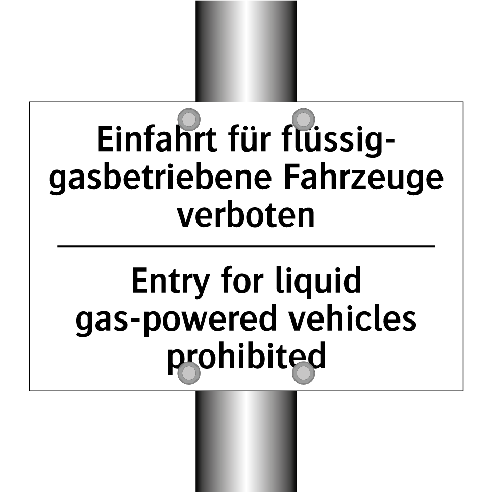 Einfahrt für flüssig- gasbetriebene /.../ - Entry for liquid gas-powered vehicles /.../