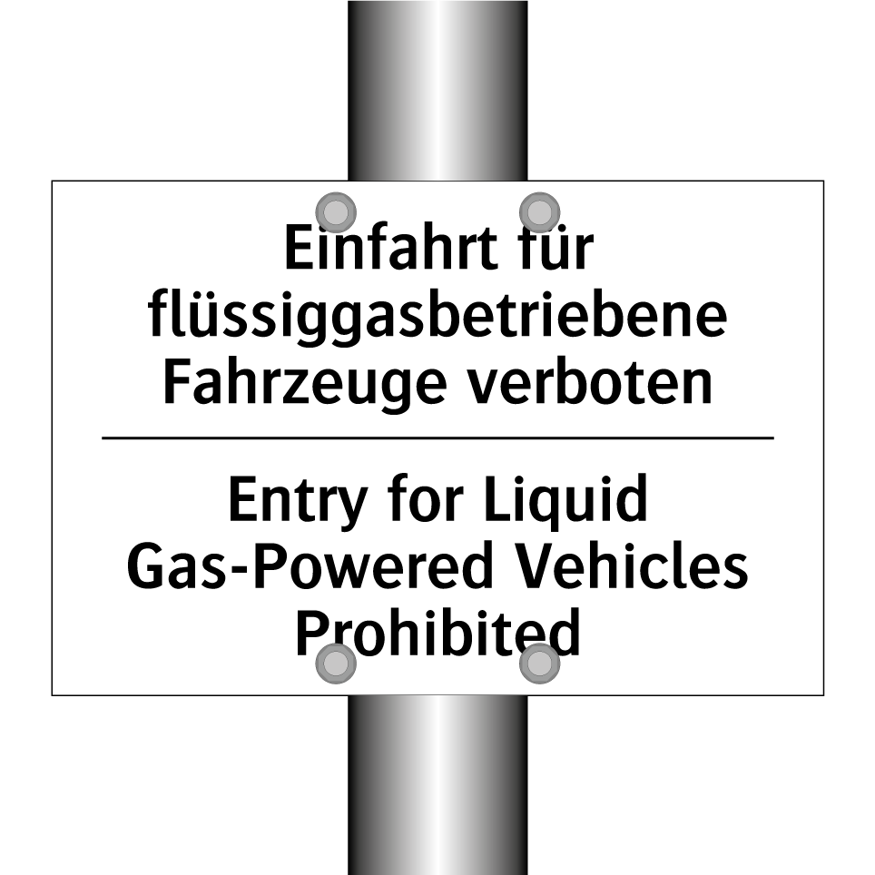 Einfahrt für flüssiggasbetriebene /.../ - Entry for Liquid Gas-Powered Vehicles /.../