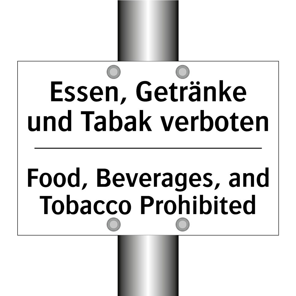 Essen, Getränke und Tabak verboten/.../ - Food, Beverages, and Tobacco Prohibited/.../