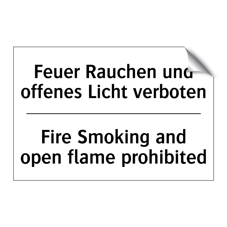 Feuer Rauchen und offenes Licht /.../ - Fire Smoking and open flame prohibited/.../