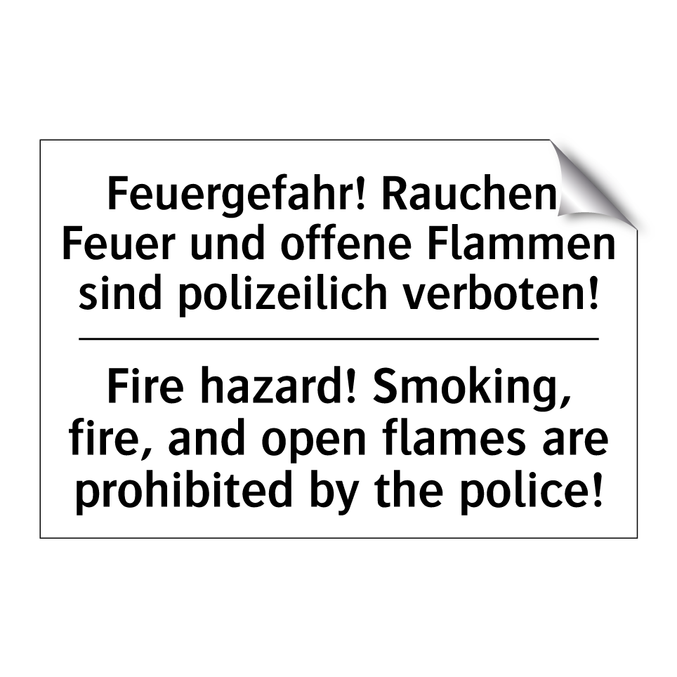Feuergefahr! Rauchen, Feuer und /.../ - Fire hazard! Smoking, fire, and /.../