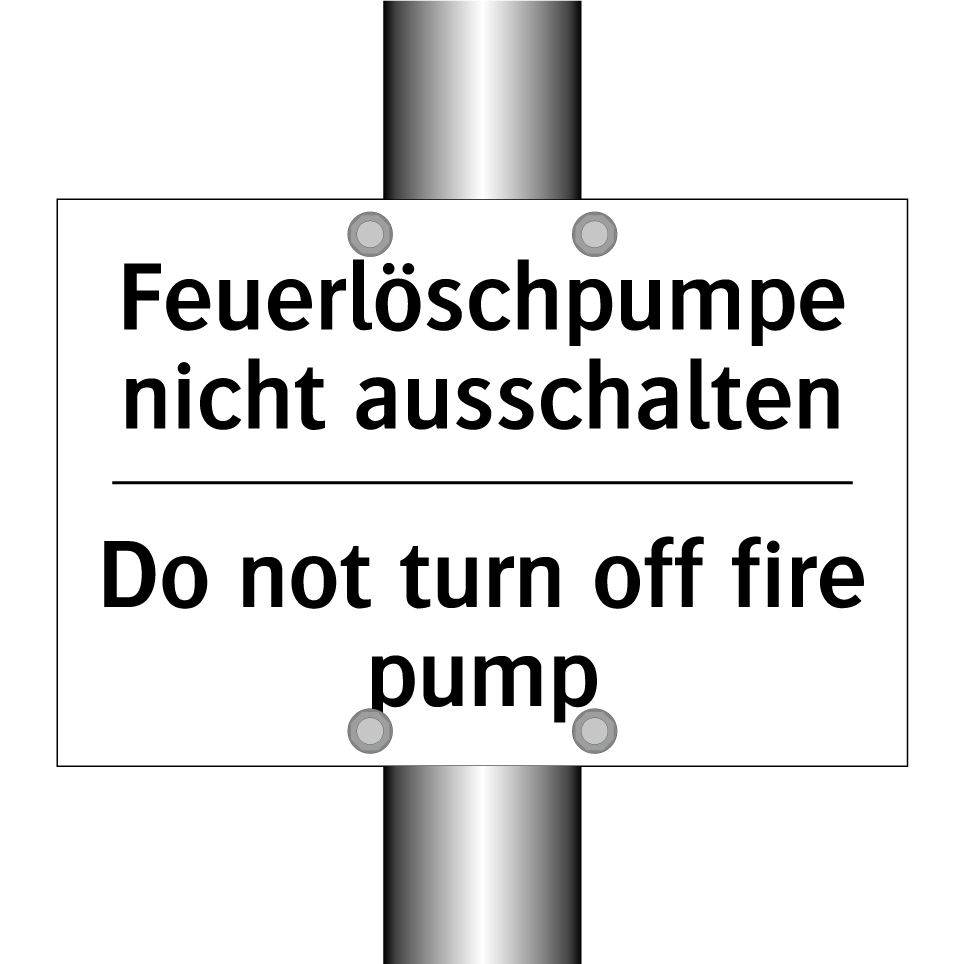 Feuerlöschpumpe nicht ausschalten/.../ - Do not turn off fire pump