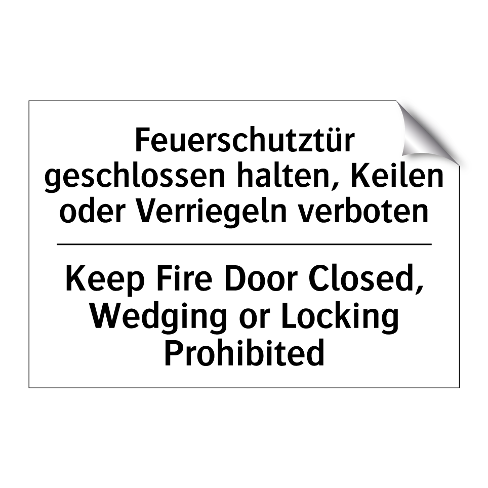 Feuerschutztür geschlossen halten, /.../ - Keep Fire Door Closed, Wedging /.../