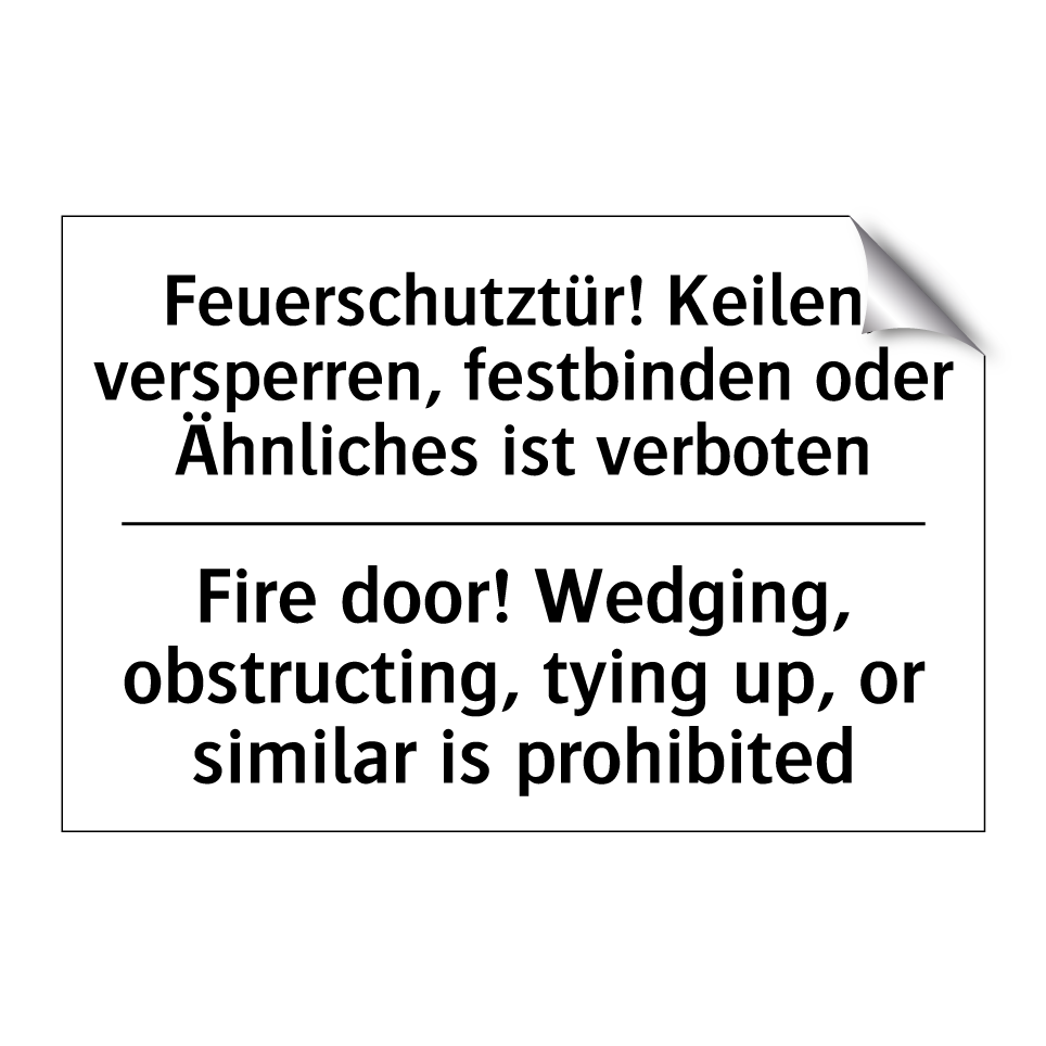 Feuerschutztür! Keilen, versperren, /.../ - Fire door! Wedging, obstructing, /.../