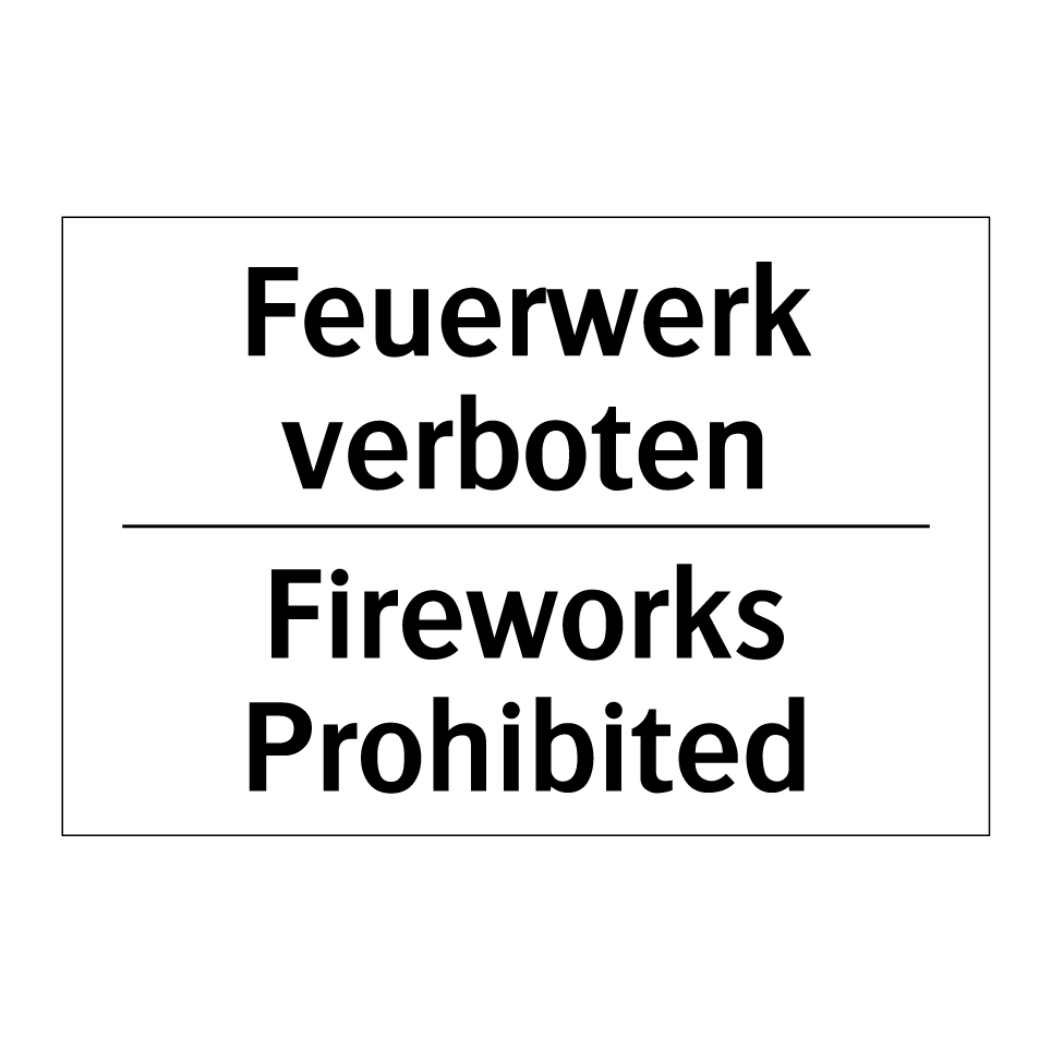 Feuerwerk verboten - Fireworks Prohibited