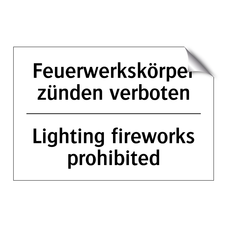 Feuerwerkskörper zünden verboten/.../ - Lighting fireworks prohibited