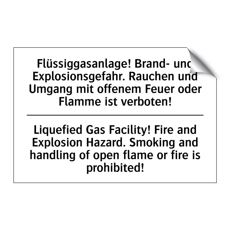 Flüssiggasanlage! Brand- und Explosionsgefahr. /.../ - Liquefied Gas Facility! Fire and /.../