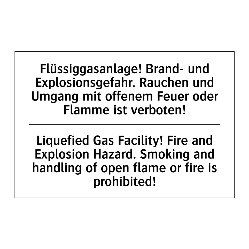 Flüssiggasanlage! Brand- und Explosionsgefahr. /.../ - Liquefied Gas Facility! Fire and /.../