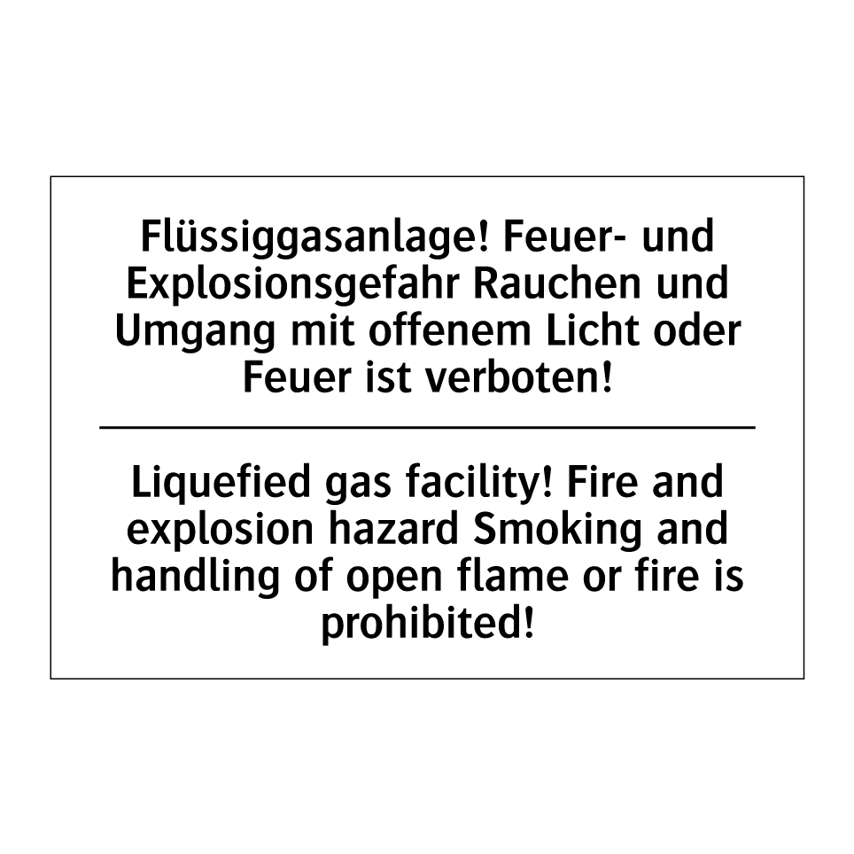 Flüssiggasanlage! Feuer- und Explosionsgefahr /.../ - Liquefied gas facility! Fire and /.../