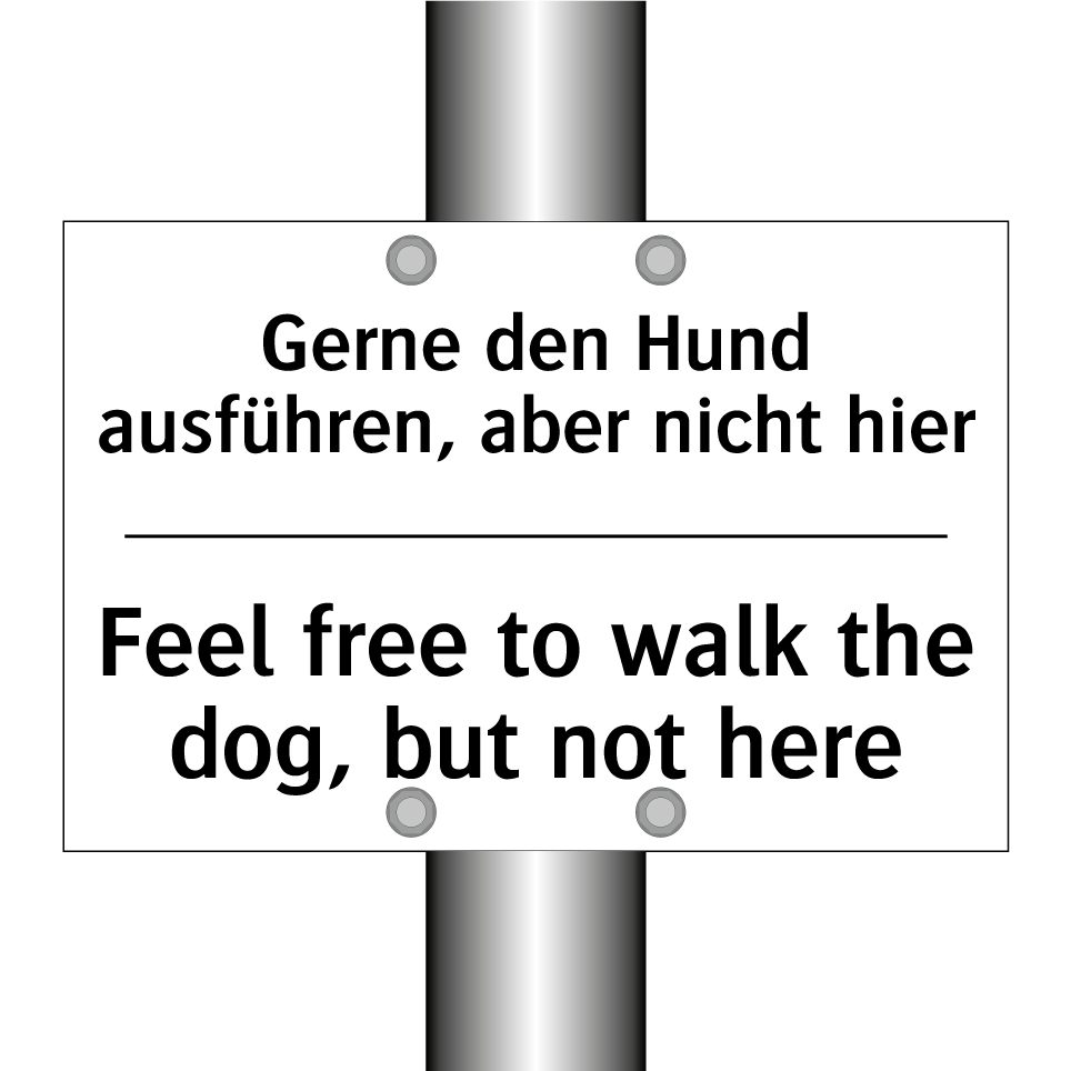 Gerne den Hund ausführen, aber /.../ - Feel free to walk the dog, but /.../
