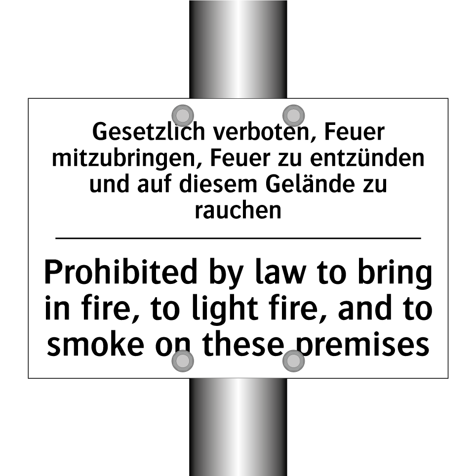 Gesetzlich verboten, Feuer mitzubringen, /.../ - Prohibited by law to bring in /.../