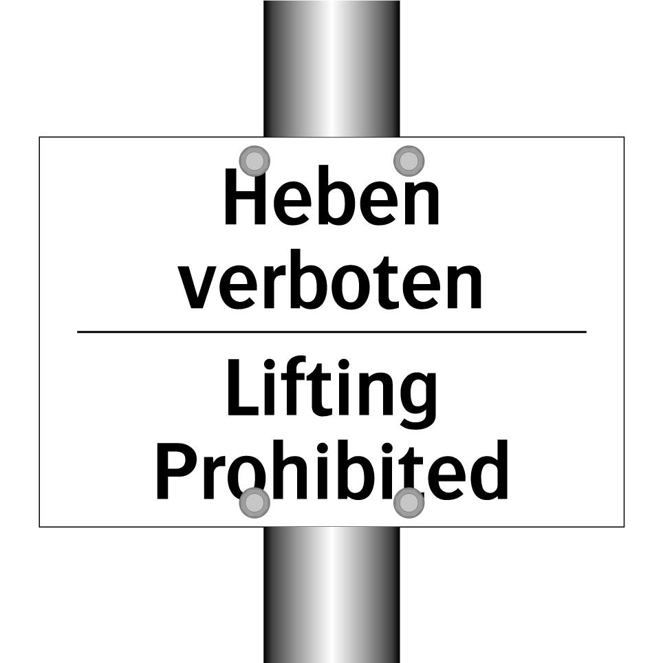 Heben verboten - Lifting Prohibited