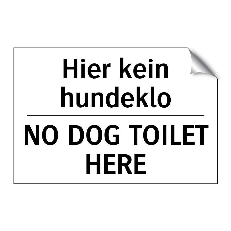 Hier kein hundeklo - NO DOG TOILET HERE
