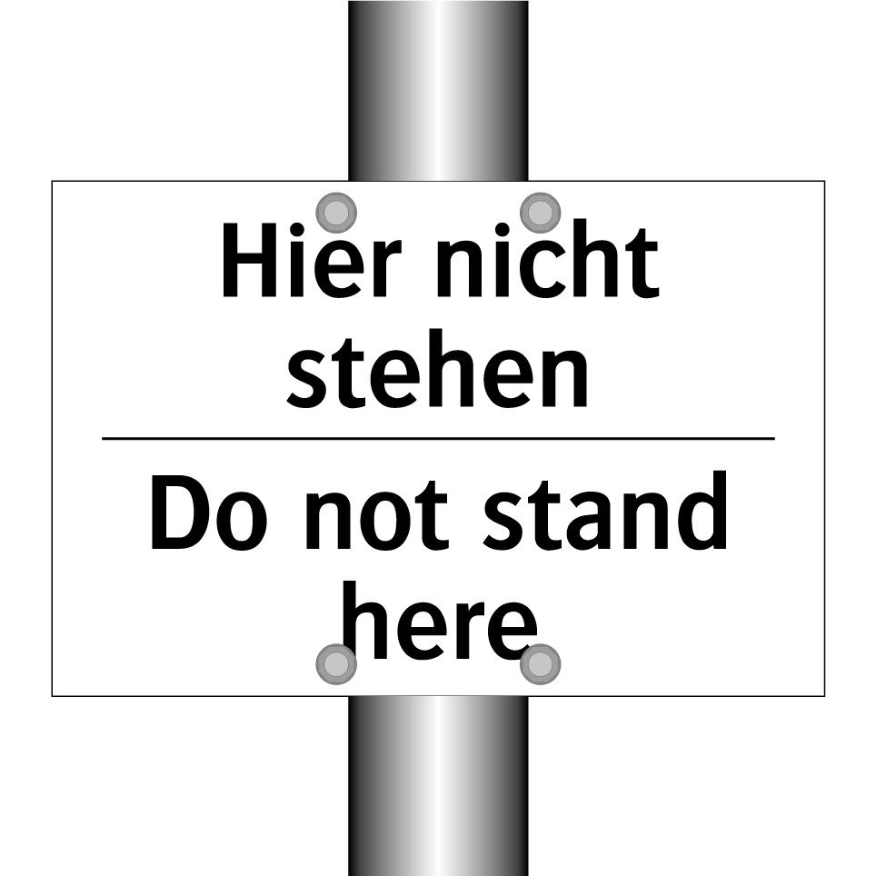 Hier nicht stehen - Do not stand here