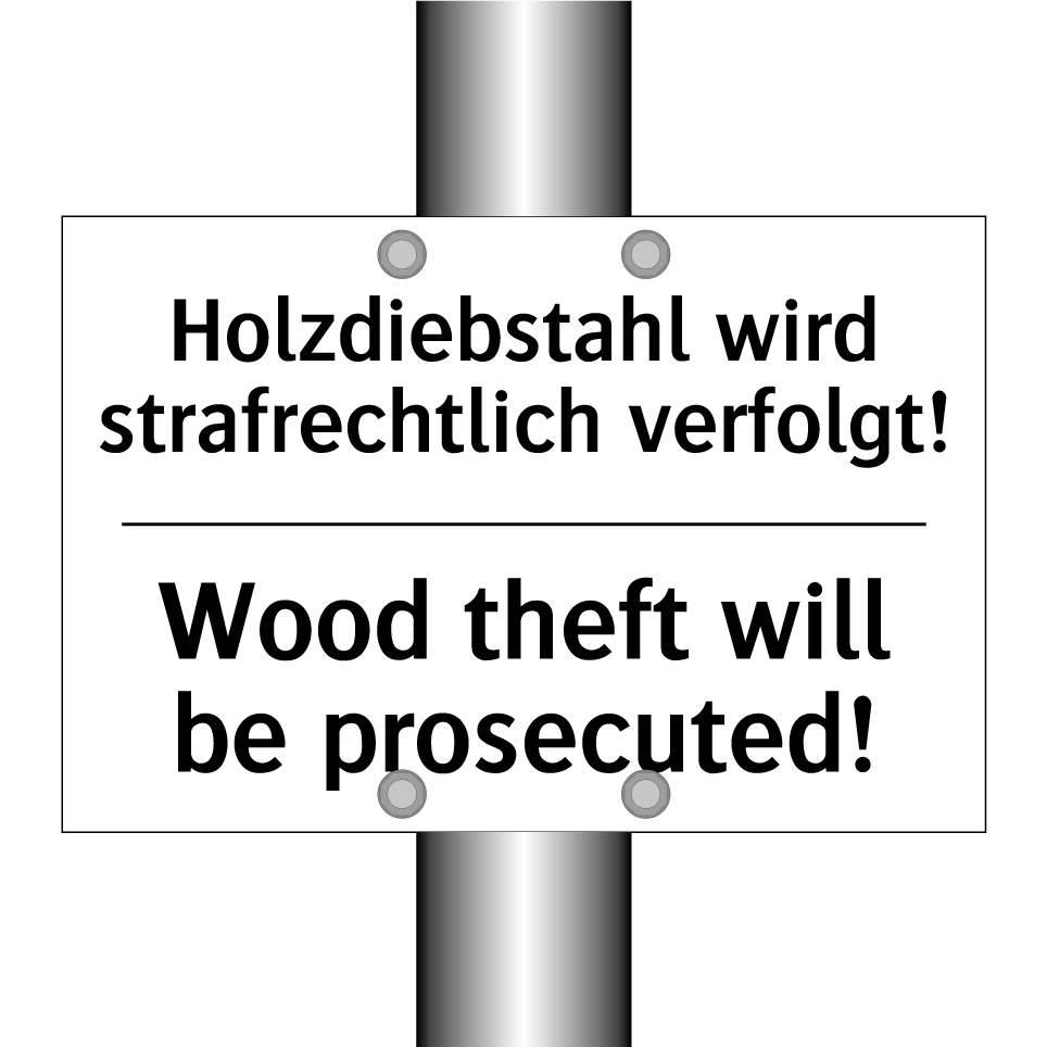Holzdiebstahl wird strafrechtlich /.../ - Wood theft will be prosecuted!