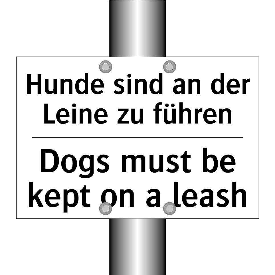 Hunde sind an der Leine zu führen/.../ - Dogs must be kept on a leash