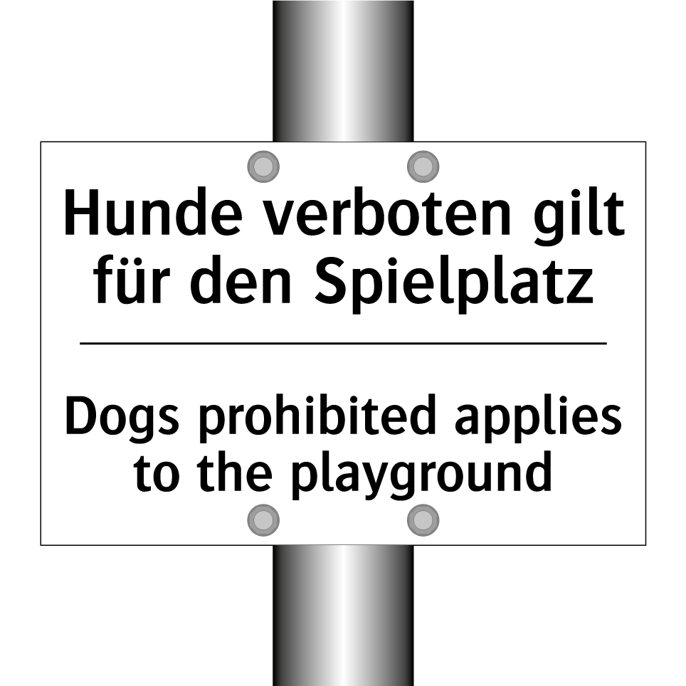 Hunde verboten gilt für den Spielplatz/.../ - Dogs prohibited applies to the /.../
