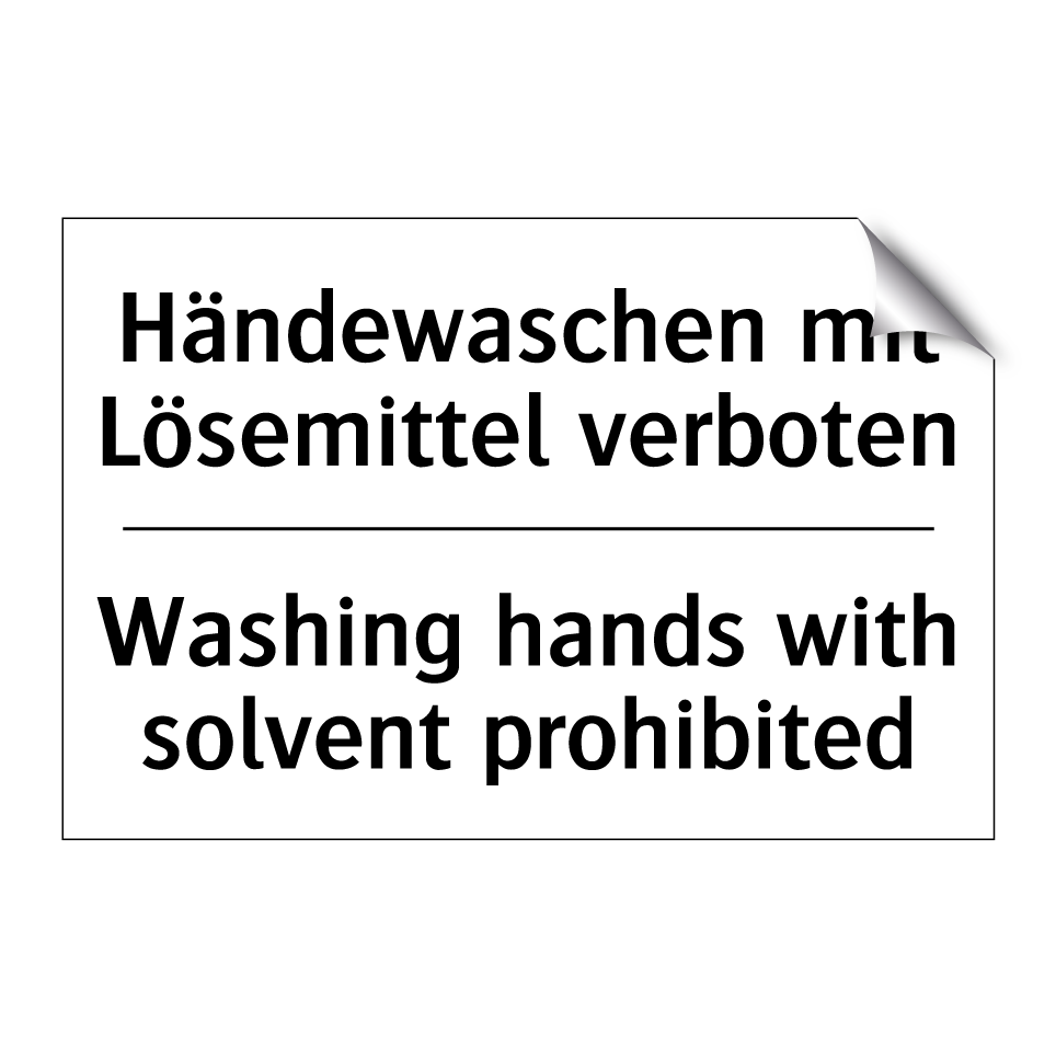Händewaschen mit Lösemittel verboten/.../ - Washing hands with solvent prohibited/.../