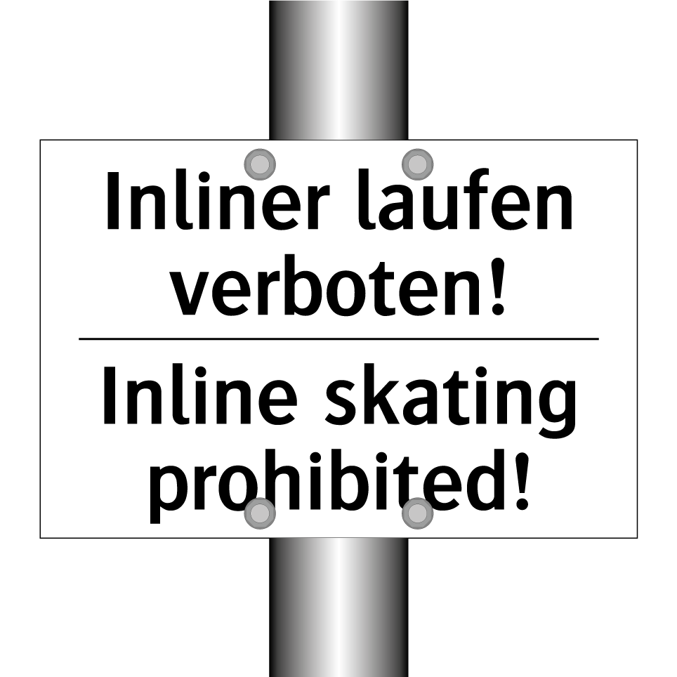 Inliner laufen verboten! - Inline skating prohibited!