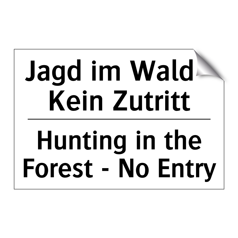 Jagd im Wald - Kein Zutritt - Hunting in the Forest - No Entry/.../