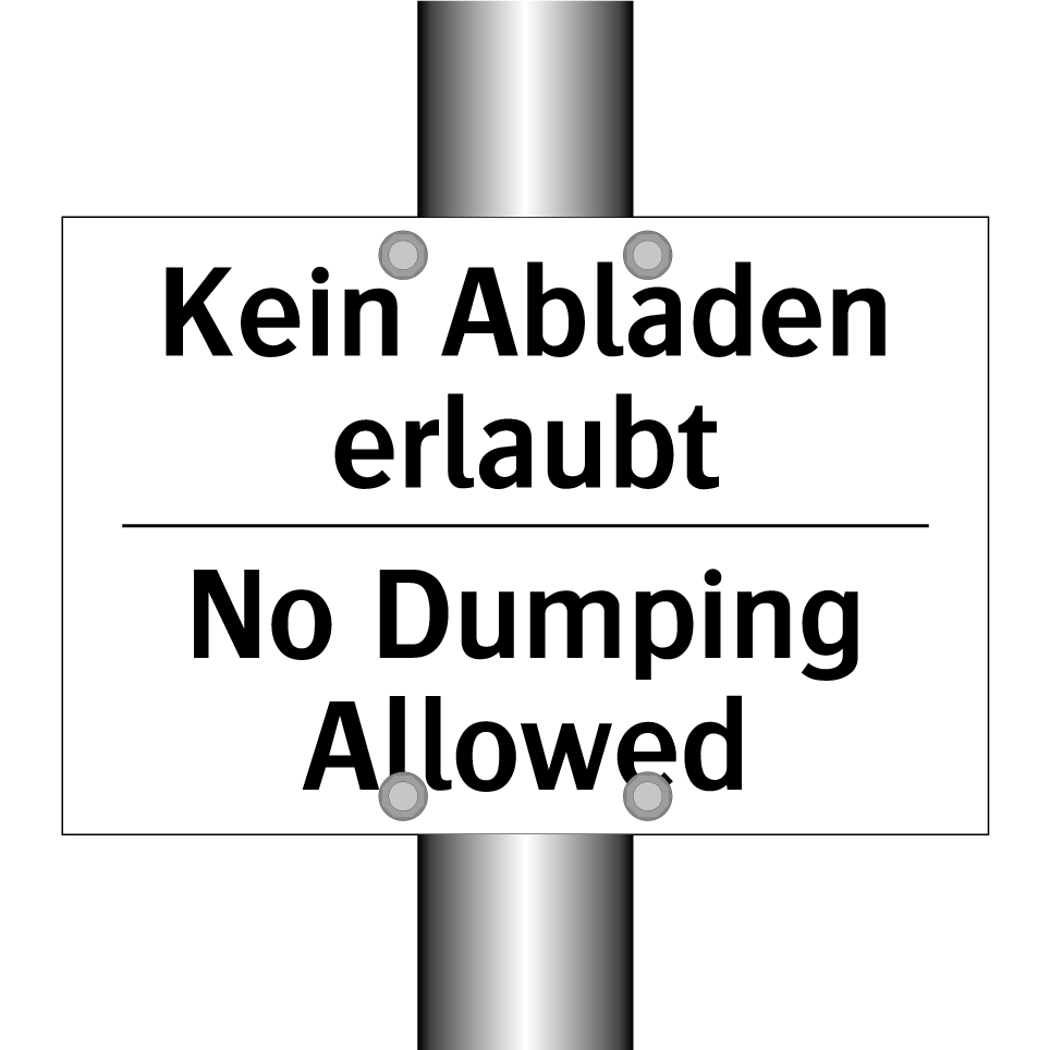 Kein Abladen erlaubt - No Dumping Allowed