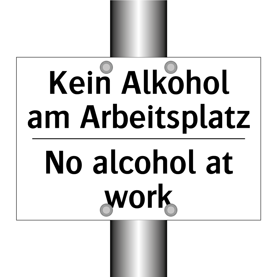 Kein Alkohol am Arbeitsplatz - No alcohol at work