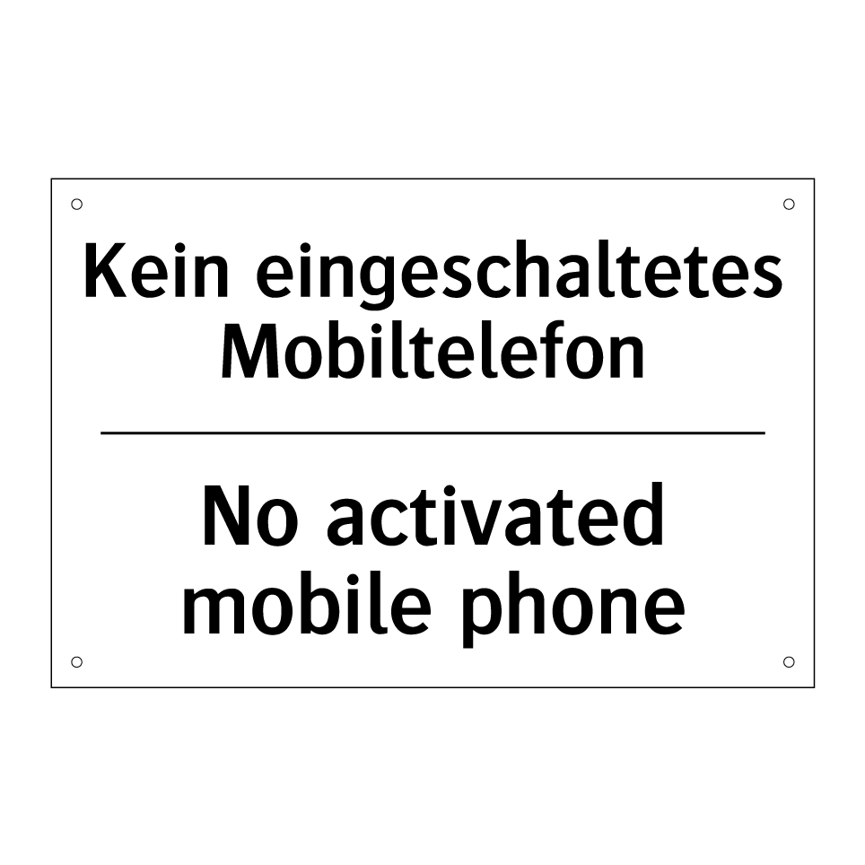 Kein eingeschaltetes Mobiltelefon/.../ - No activated mobile phone