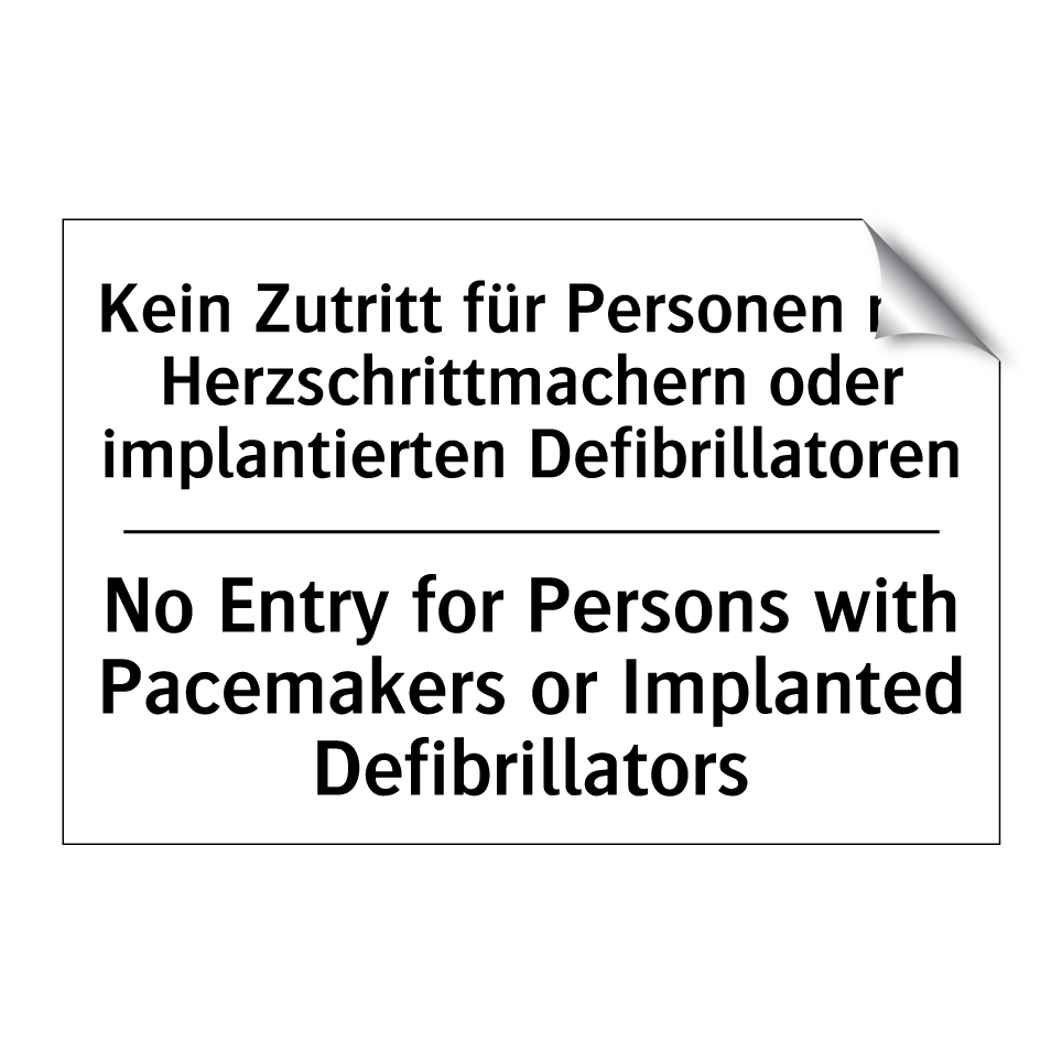 Kein Zutritt für Personen mit /.../ - No Entry for Persons with Pacemakers /.../