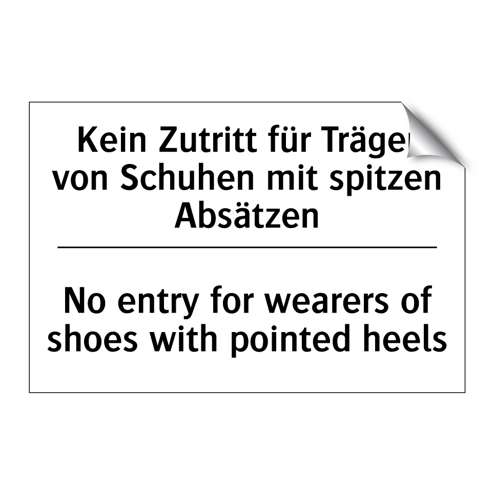 Kein Zutritt für Träger von Schuhen /.../ - No entry for wearers of shoes /.../