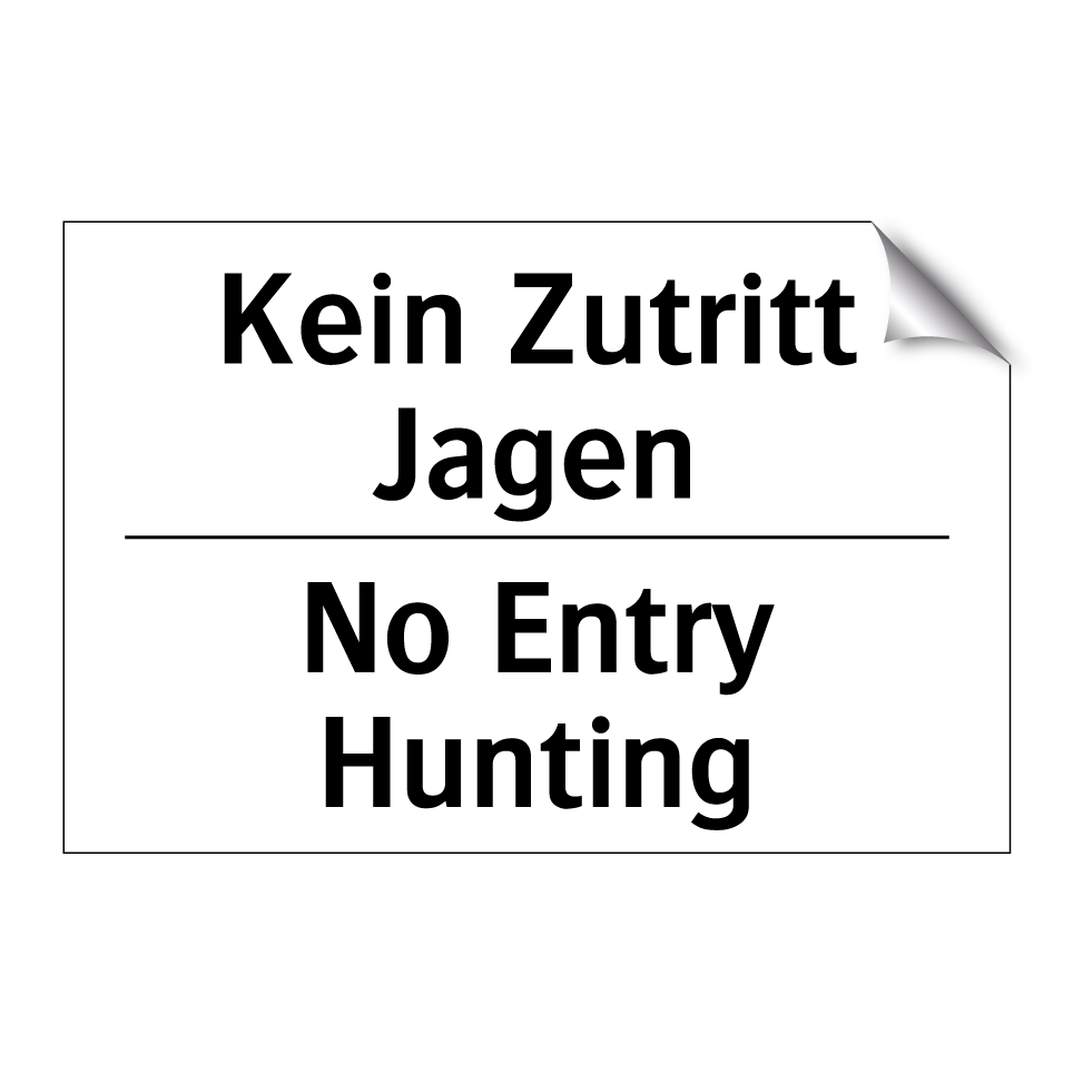 Kein Zutritt Jagen - No Entry Hunting