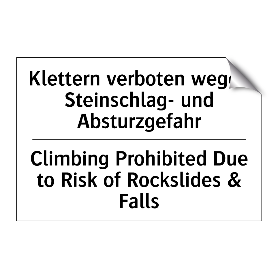 Klettern verboten wegen Steinschlag- /.../ - Climbing Prohibited Due to Risk /.../