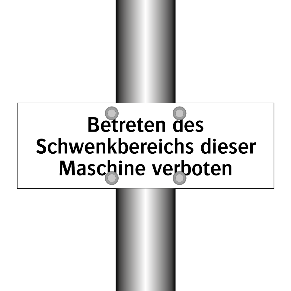 Betreten des Schwenkbereichs dieser Maschine verboten