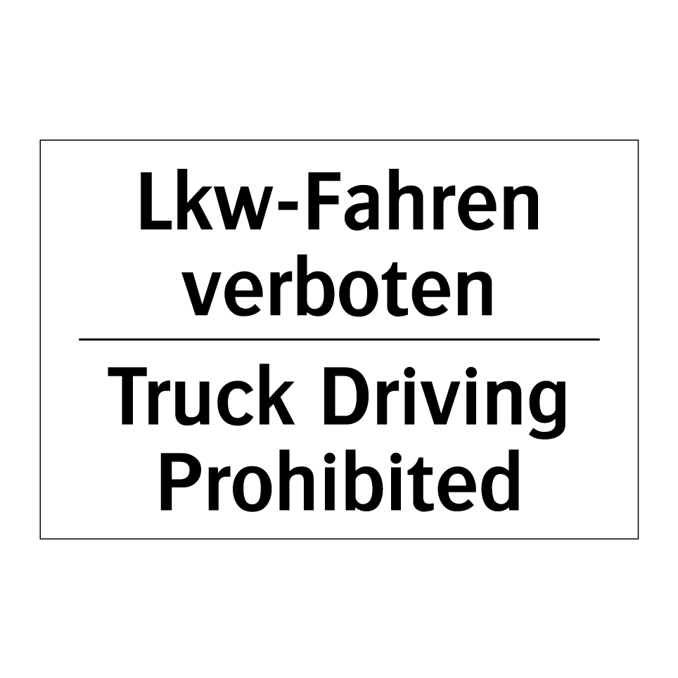 Lkw-Fahren verboten - Truck Driving Prohibited