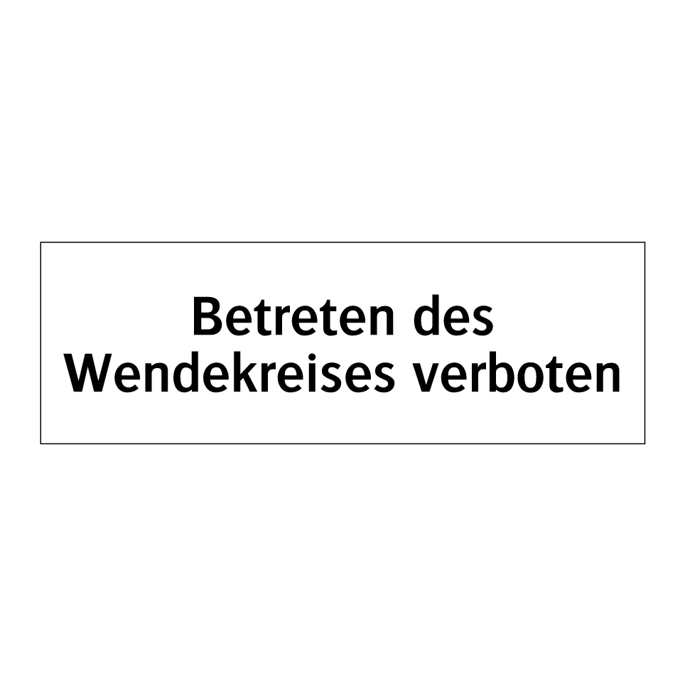 Betreten des Wendekreises verboten