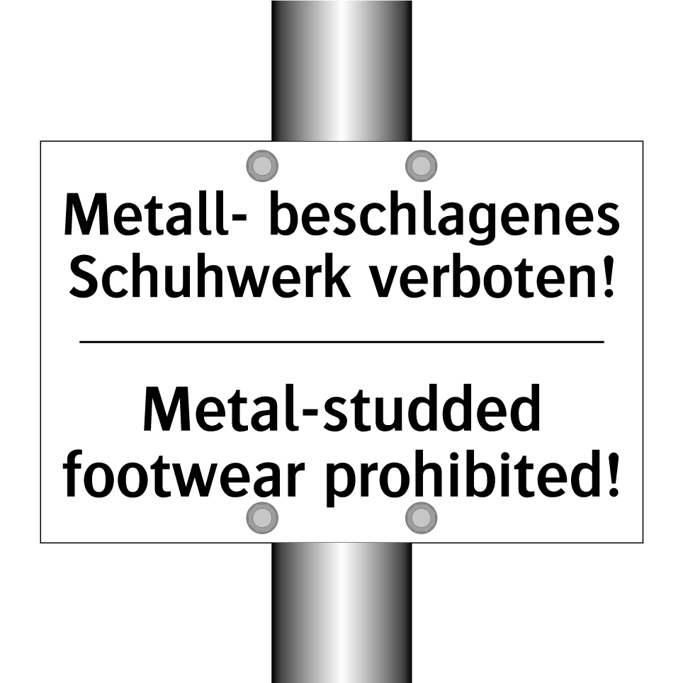 Metall- beschlagenes Schuhwerk /.../ - Metal-studded footwear prohibited!/.../
