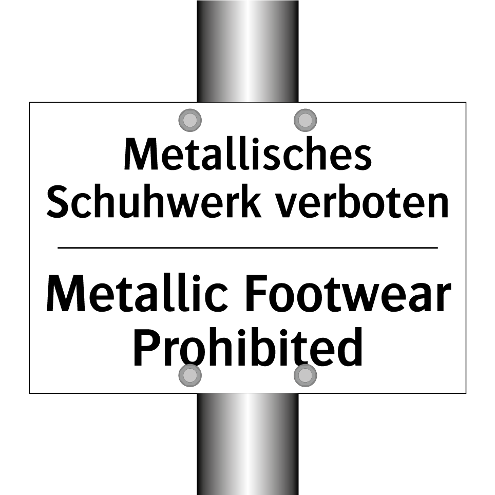 Metallisches Schuhwerk verboten/.../ - Metallic Footwear Prohibited