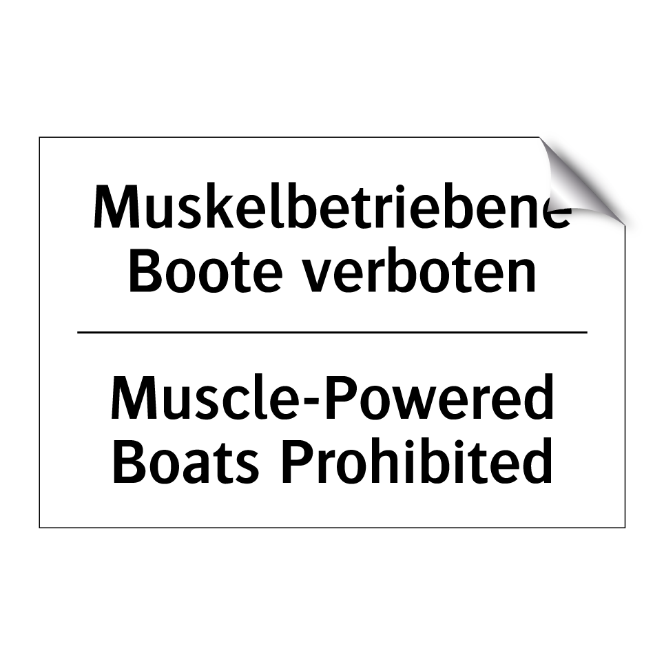Muskelbetriebene Boote verboten/.../ - Muscle-Powered Boats Prohibited/.../