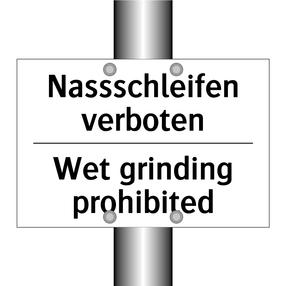 Nassschleifen verboten - Wet grinding prohibited
