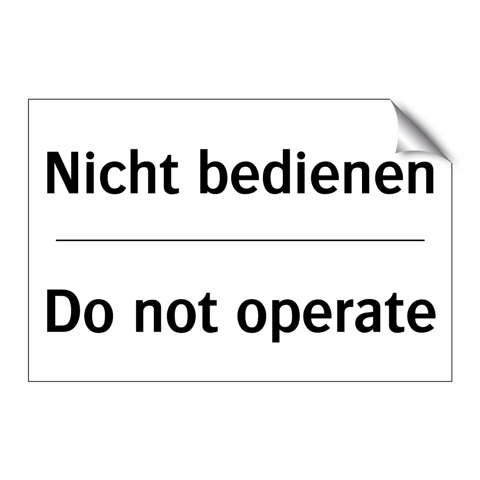 Nicht bedienen - Do not operate