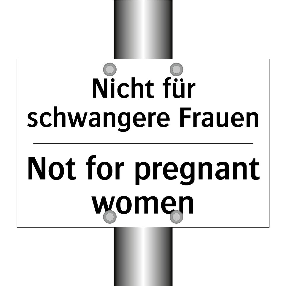 Nicht für schwangere Frauen - Not for pregnant women