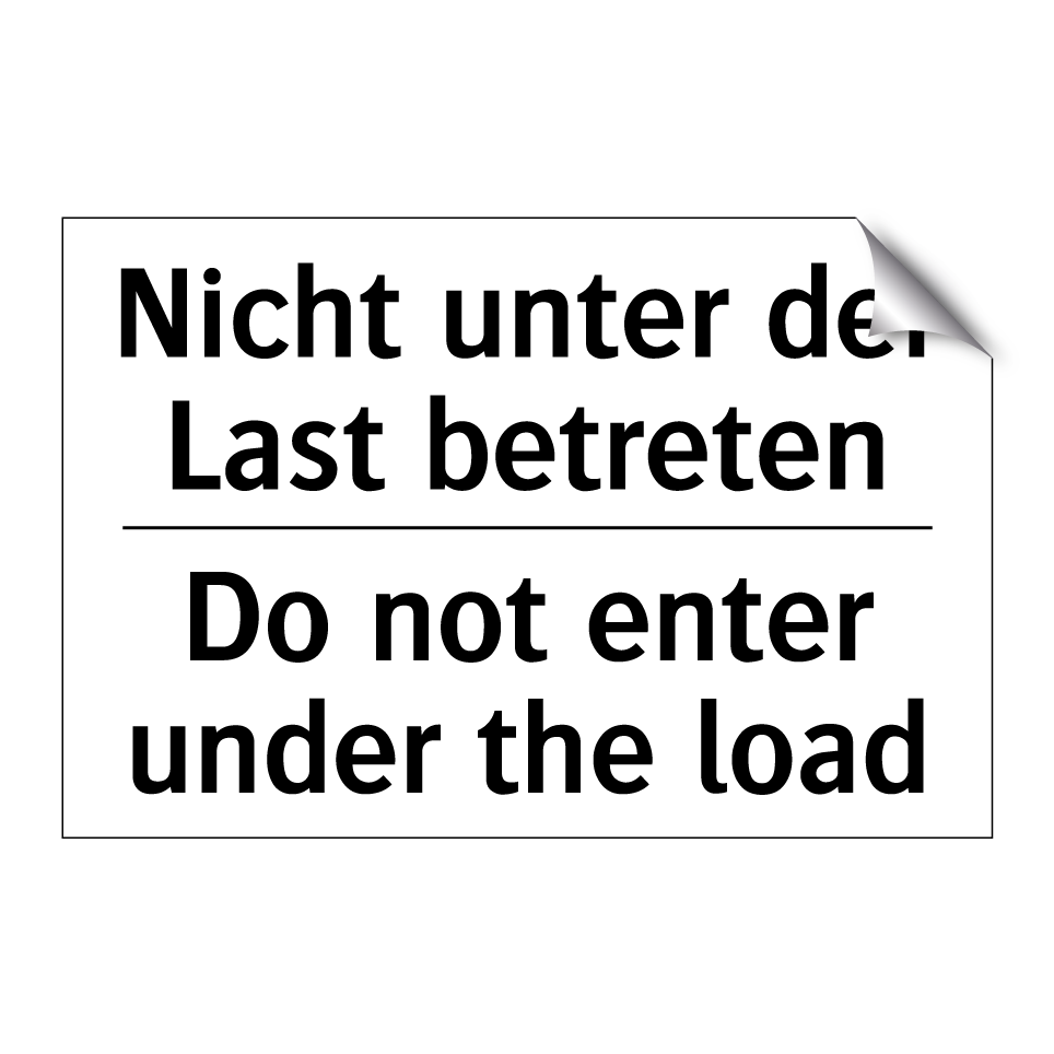 Nicht unter der Last betreten - Do not enter under the load