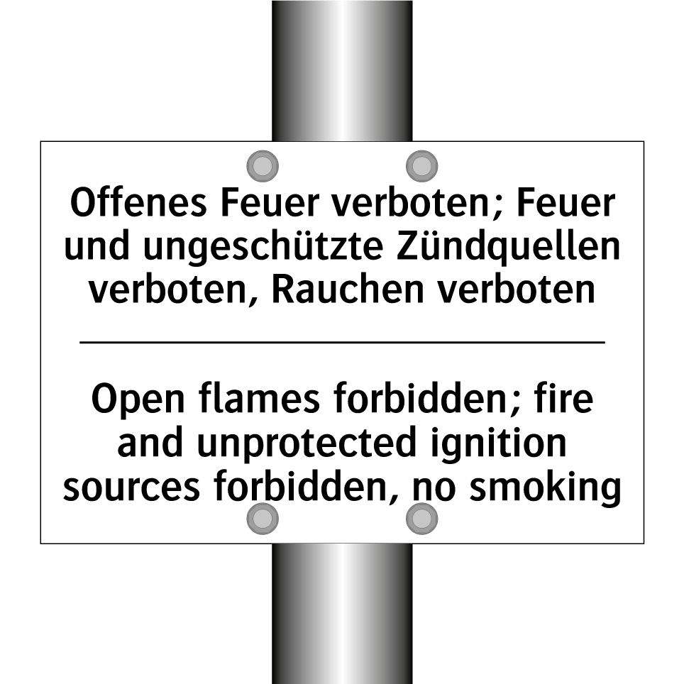 Offenes Feuer verboten; Feuer /.../ - Open flames forbidden; fire and /.../