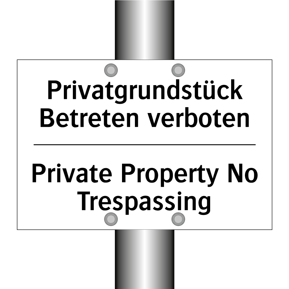 Privatgrundstück Betreten verboten/.../ - Private Property No Trespassing/.../