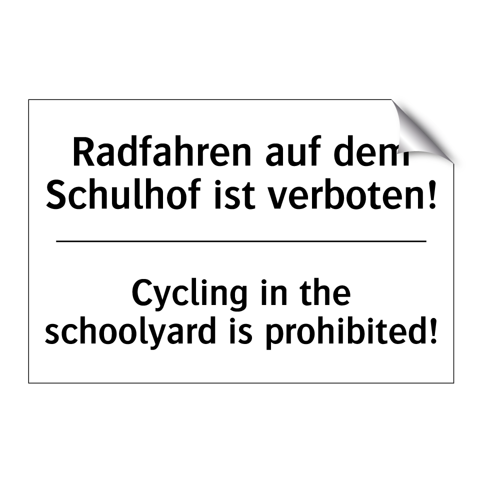 Radfahren auf dem Schulhof ist /.../ - Cycling in the schoolyard is prohibited!/.../