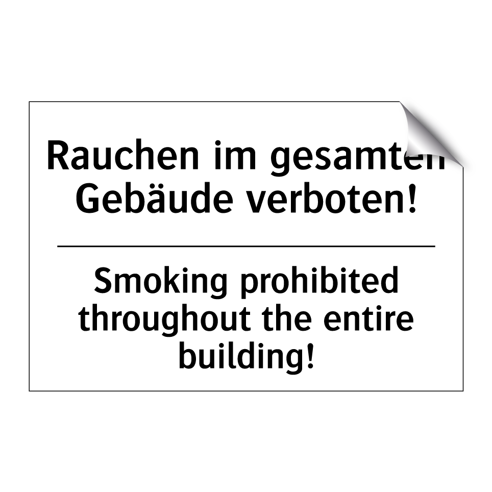 Rauchen im gesamten Gebäude verboten!/.../ - Smoking prohibited throughout /.../